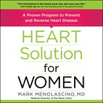 Heart solution for women : a proven program to prevent and reverse heart disease cover image cdn