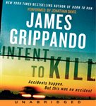 Intent to kill : a novel of suspense cover image cdn