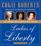 Ladies of liberty : the women who shaped our nation cover image cdn