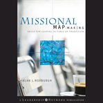 Missional map-making. Skills for Leading in Times of Transition cover image cdn