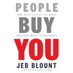 People buy you : the real secret to what matters most in business cover image cdn