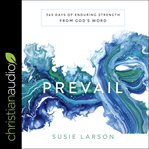Prevail : 365 days of enduring strength from god's word cover image cdn