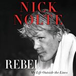 Rebel : my life outside the lines cover image cdn
