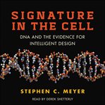 Signature in the cell : DNA and the evidence for intelligent design cover image cdn