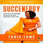 Succenergy. Activate Your Energy & Discover All Your Success Inside You cover image cdn