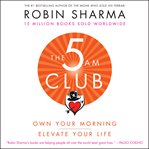The 5 am club : own your morning, elevate your life cover image cdn