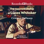 The apprenticeship of Lucas Whitaker cover image cdn
