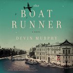 The boat runner : a novel cover image cdn
