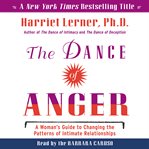 The dance of anger : a woman's guide to changing the patterns of intimate relationships cover image cdn