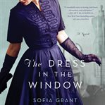 The dress in the window : a novel cover image cdn