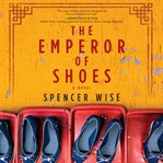The emperor of shoes : a novel cover image cdn