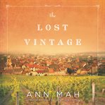 The lost vintage : a novel cover image cdn