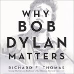 Why Bob Dylan matters cover image cdn