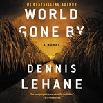 World gone by : a novel cover image cdn