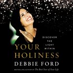 Your holiness : discover the light within cover image cdn