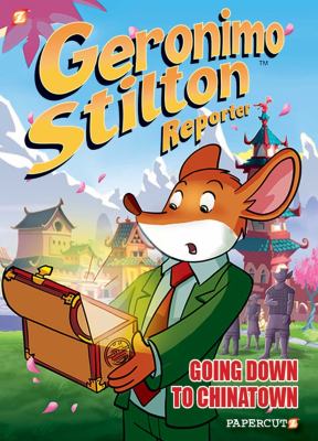 Geronimo Stilton reporter. 7, Going down to Chinatown cover image