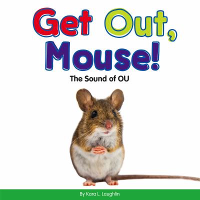 Get out, mouse! : the sound of ou cover image