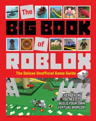 The big book of Roblox : the deluxe unofficial game guide  cover image cdn