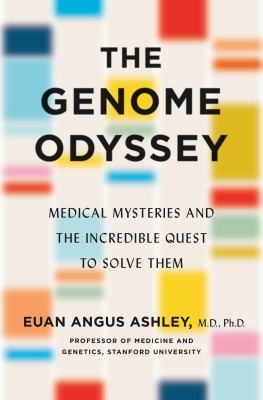 The genome odyssey : medical mysteries and the incredible quest to solve them  cover image cdn