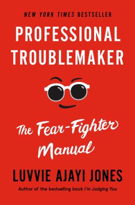 Professional troublemaker : the fear fighter manual  cover image cdn