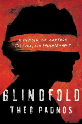 Blindfold : a memoir of capture, torture, and enlightenment cover image