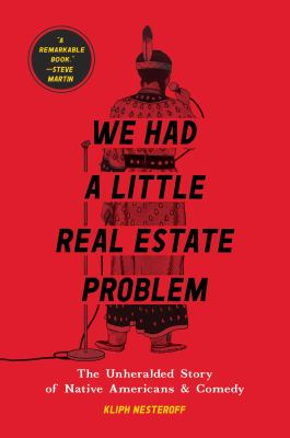 We had a little real estate problem : the unheralded story of Native Americans in comedy cover image