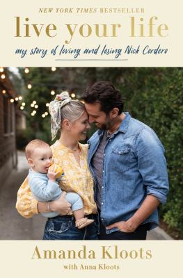 Live your life : my story of loving and losing Nick Cordero  cover image cdn