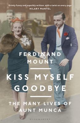 Kiss myself goodbye : the many lives of Aunt Munca cover image