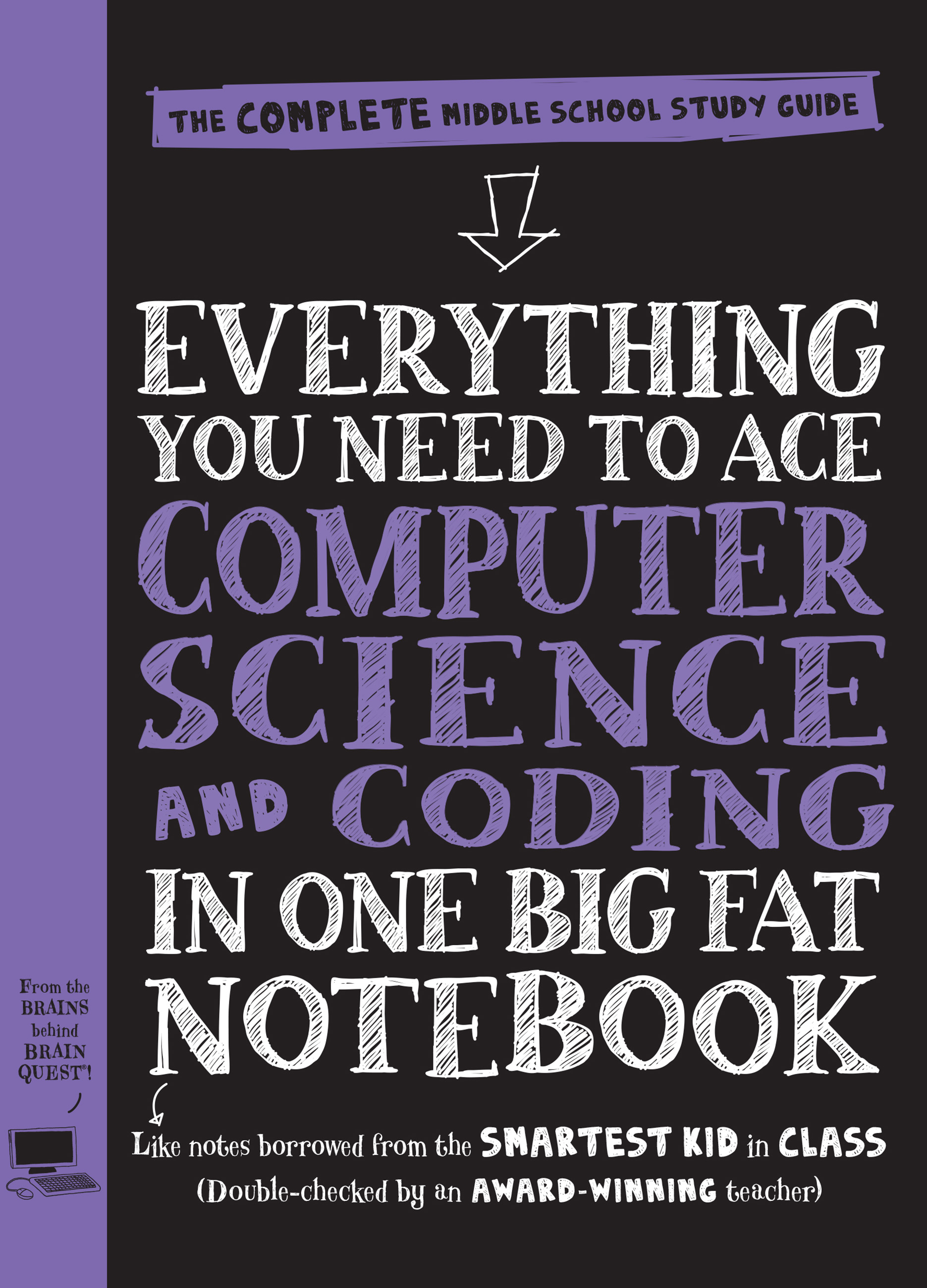 Everything You Need to Ace Computer Science and Coding in One Big Fat Notebook The Complete Middle School Study Guide (Big Fat Notebooks) cover image cdn