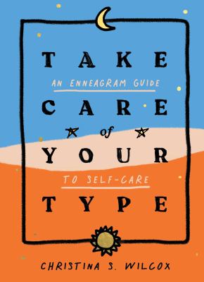 Take care of your type : an enneagram guide to self-care  cover image cdn