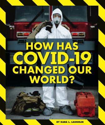 How has COVID-19 changed our world? cover image