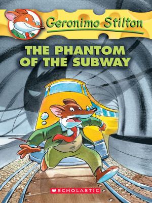 Geronimo Stilton #13: The Phantom of the Subway cover image