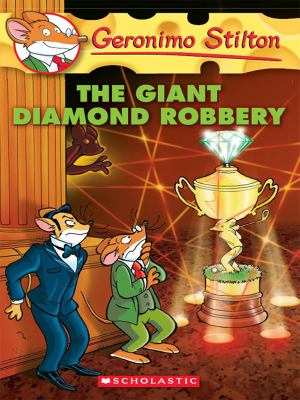 Geronimo Stilton #44: The Giant Diamond Robbery cover image