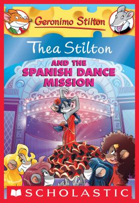 Thea Stilton and the Spanish Dance Mission cover image