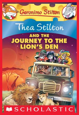 Thea Stilton and the Journey to the Lion's Den cover image
