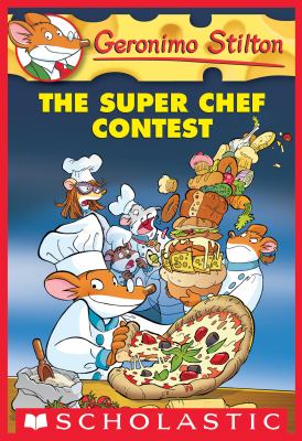 Geronimo Stilton #58: the Super Chef Contest cover image