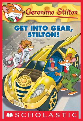 Geronimo Stilton #54: Get Into Gear, Stilton! cover image