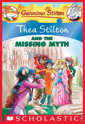 Thea Stilton #20: Thea Stilton and the Missing Myth cover image