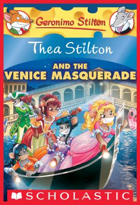 Thea Stilton and the Venice Masquerade: A Geronimo Stilton Adventure (Thea Stilton #26) cover image