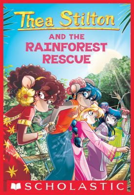The Rainforest Rescue (Thea Stilton #32) cover image