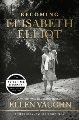 Becoming Elisabeth Elliot  cover image cdn