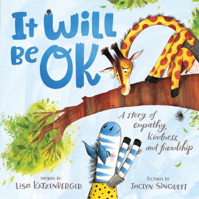 It will be okay : a story of empathy, kindness, and friendship cover image