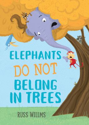 Elephants do not belong in trees : or do they? cover image