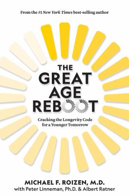 The great age reboot : cracking the longevity code for a younger tomorrow  cover image cdn