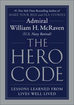 The hero code : lessons learned from lives well lived cover image