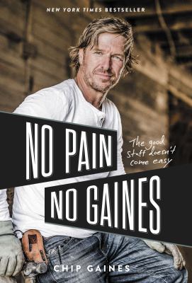 No pain, no Gaines : the good stuff doesn't come easy cover image