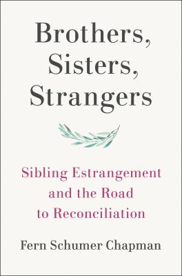 Brothers, sisters, strangers : sibling estrangement and the road to reconciliation  cover image cdn