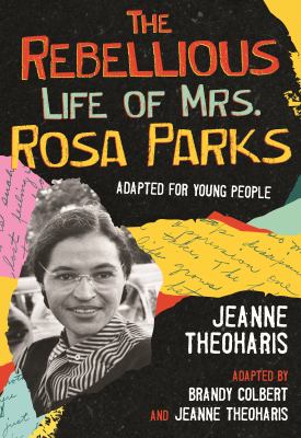 The rebellious life of Mrs. Rosa Parks cover image