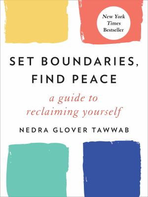 Set boundaries, find peace : a guide to reclaiming yourself cover image
