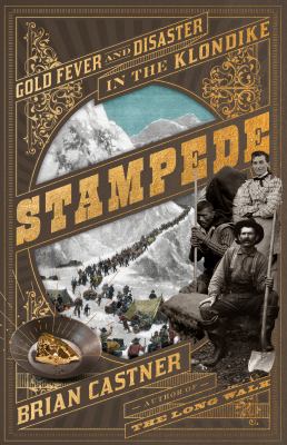 Stampede : gold fever and disaster in the Klondike cover image